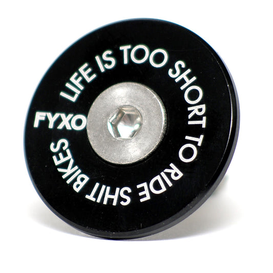 FYXO Headset Cap - Life is too short to ride shit bikes