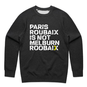 MR Paris Roubaix is not - Sweat Top